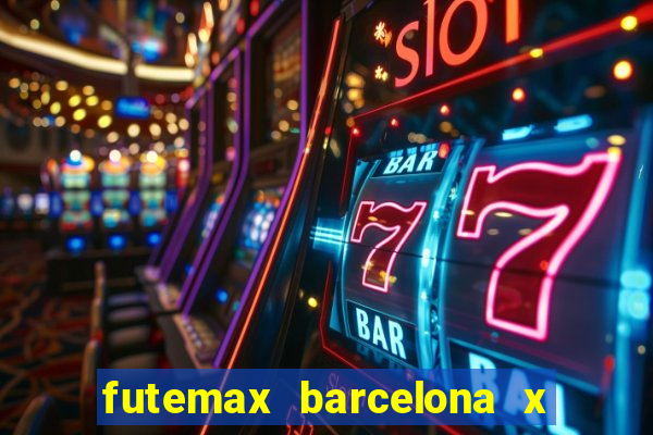 futemax barcelona x real madrid